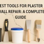 An array of essential tools for plaster wall repair including a sanding sponge, putty knife, trowel, plaster compound, and paintbrush, with the text 'Best Tools for Plaster Wall Repair: A Complete Guide' above them.